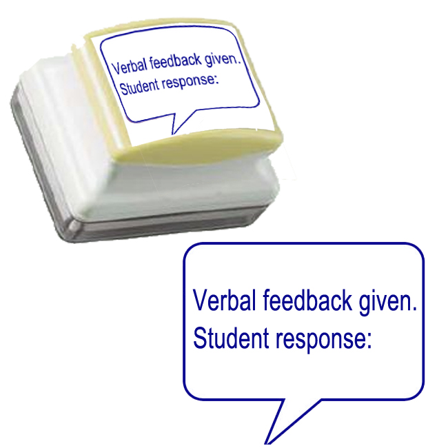 Verbal Feedback. Student Response Teacher Stamp